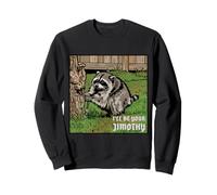 Pop Art Raccoon I'll Be Your Jimothy Design BD Demi-Tons Sweatshirt