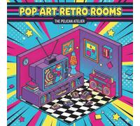 Pop Art Retro Rooms: 80s and 90s Interiors Coloring Book: 60 Nostalgic Scenes of Lava Lamps, VHS Tapes, Game Consoles, and Neon Vibes