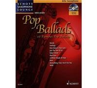 Pop Ballads +Audio Online (16 célèbres ballades pops) Collectrion Schott saxophone lounge --- Saxophone Alto (Mib) et Piano