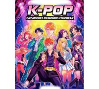 Κ-Pop Cazadores Demonios Colorear: Arte Fantástico con 20 Diseños + 5 Páginas Color por Números