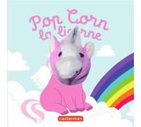 Pop Corn la licorne – Livre marionnette pour bébé – dès 3 mois – Casterman