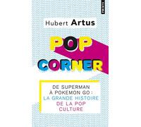 Pop Corner: La Grande Histoire de la pop culture