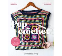 Pop Crochet: 36 projets originaux et simples à réaliser au crochet