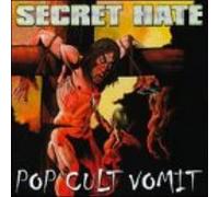 Secret Hate - Pop Cult Vomit