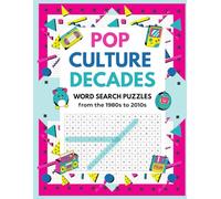 Pop Culture Decades Word Search Puzzles: From the 1980s to 2010s, A Decade-by-Decade Word Search Puzzle Book Featuring 120 Puzzles + Trivia | Perfect ... Millennials, Gen X, and Pop Culture Fans