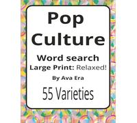 Pop Culture Large Print Word Search Puzzle Book: Large Print Word Searches about Trends, Media, Language, and Shared Culture | 8.5 x 11 inches, 116 ... | A Thoughtful Gift for Culture Watchers