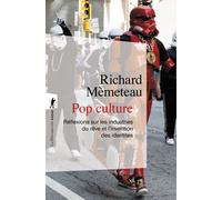 Pop culture - Réflexions sur les industries du rêve et l'invention des identités - Richard Memeteau - La découverte - Poche - Essai