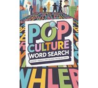 Pop Culture Word Search Puzzle Book: Easy to Read Print about Pop Culture, Celebrities, Movies, Music, TV Shows, Blockbusters, Icons, rends, ... for Vacations, Holidays and Relaxation.