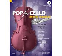 Pop for Cello MOVIE SPECIAL: 10 Pop-Hits zusätzlich mit 2. Stimme. 1-2 cellos.