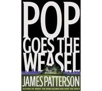 Pop Goes the Weasel, Alex Cross James Patterson (Auteur)