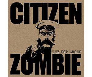 Pop Group - Citizen Zombie [12 inch Analog]