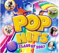Pop Hits: Class Of 2007