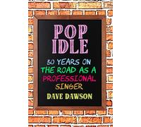 Pop Idle: 30 Years On The Road As A Professional Singer