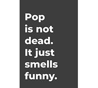 Pop Is Not Dead: Blank Lined Music Journal Perfect For Music Teachers Or Music Lovers Gift.