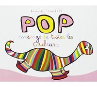 Pop mange de toutes les couleurs de Sanders. Alex (2008) Poche
