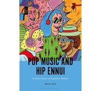 Pop Music And Hip Ennui: A Sonic Fiction Of Capitalist Realism