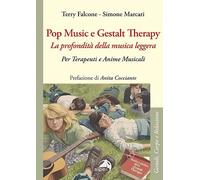 Pop music e Gestalt Therapy. Per terapeuti e anime musicali