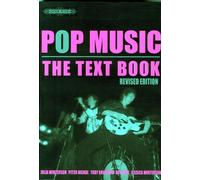 Pop Music: The Text Book, Revised Ed.