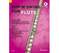 Pop 'n' Swing For Flute: 10 Pop-Hits in Swing Arrangements with additional 2nd part. 1-2 flutes.