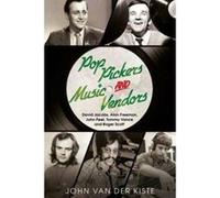 Pop Pickers and Music Vendors: David Jacobs, Alan Freeman, John Peel, Tommy Vance and Roger Scott - [Version Originale] Inconnu (Auteur)