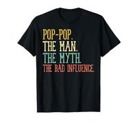 Pop-Pop Man Mythe Bad Influence Fête des Pères Grand-père Grand-père T-Shirt