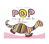 Pop - Pop Mange De Toutes Les Couleurs