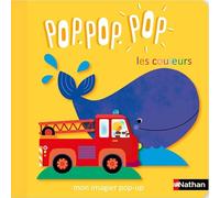 Pop.pop.pop - L'imagier pop-up des couleurs- Dès 1 an