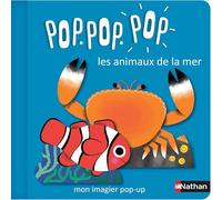 Pop Pop Pop : Mon imagier Pop-up les animaux de la mer - Géraldine Cosneau - Nathan - cartonné - Album éveil dès la naissance
