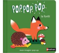 Pop Pop Pop : Mon imagier Pop-up la forêt - Géraldine Cosneau - Nathan - cartonné - Album éveil dès la naissance