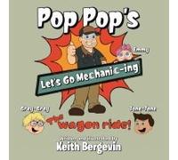 Pop Pop's Let's Go Mechanic-Ing: The Wagon Ride