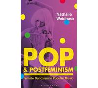 Pop & Postfeminism: Female Dandyism in Popular Music