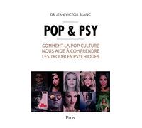 Pop & psy: Comment la Pop culture nous aide à comprendre les troubles psychiques