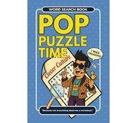 POP PUZZLE TIME WORD SEARCH BOOK: A Hilarious Pop Culture Word Search Book for Adults and Teens | Laugh-Out-Loud Puzzles with Clever Clues, Viral Trends, and Satirical Fun