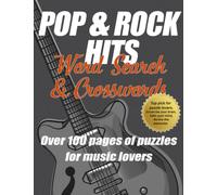 Pop & Rock Hits Word Search and Crosswords, Top puzzle book for music lovers 1960s to 2021. For Mind and Soul!: Have Fun! Exercise your brain, calm ... Over 100 puzzles. Ideal for mindfulness.