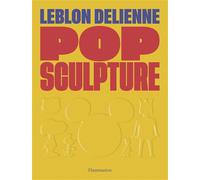 Pop sculpture: Leblon Delienne