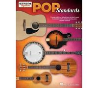 Pop Standards - Strum Together: 70 Songs To Be Played With Any Combination Of Ukulele, Baritone Ukulele, Guitar, Mandolin, And Banjo