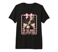 Pop The Bubbly, Elle va Avoir Un Mari T-Shirt Haut de Gamme