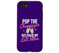 Pop The Champagne Got Back My Last Name Divorce Celebration Coque pour iPhone SE (2020) / 7/8