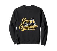 Pop The Champagne Réveillon du Nouvel An Sweatshirt