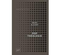 Pop théologie Protestantisme et postmodernité - Mark Alizart - Puf - broché - Essai