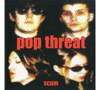 Pop Threat - Scum [Import]