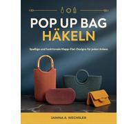 Pop Up Bag Häkeln: Spaßige und funktionale Klapp-Flat-Designs für jeden Anlass