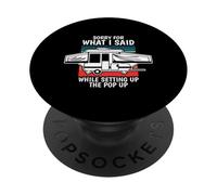 Pop Up Camper Désolé pour ce Que J'Ai Dit Lors de la Configuration de la fenêtre contextuelle PopSockets PopGrip Adhésif