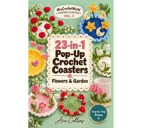 Pop-Up Garden Coasters: 23 Easy Crochet Patterns for 3D Flower, Mushroom & Star Coasters with Step-by-Step Photos - Beginner Crash Course & Cute Handmade Gifts