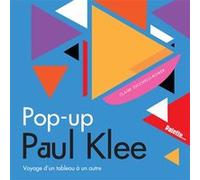 Pop-Up Paul Klee - Voyage D'un Tableau À Un Autre