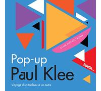 Pop-Up Paul Klee - Voyage D'un Tableau À Un Autre