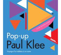 Pop-up Paul Klee Voyage d'un tableau à un autre - Claire Zucchelli-Romer - Palette - relié - Document jeunesse dès 9 ans