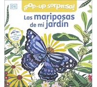 ¡Pop-Up sorpresa! - Las mariposas de mi jardín: Cuento con Pop-Ups, una sorpresa en cada solapa