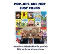 POP-UPS ARE NOT JUST FOLDS: Massimo Missiroli tells you his life in three dimensions