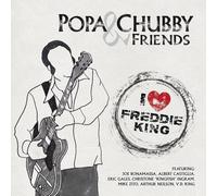 Popa Chubby and Friends – I Love Freddie King – CD